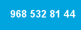 968 532 81 44